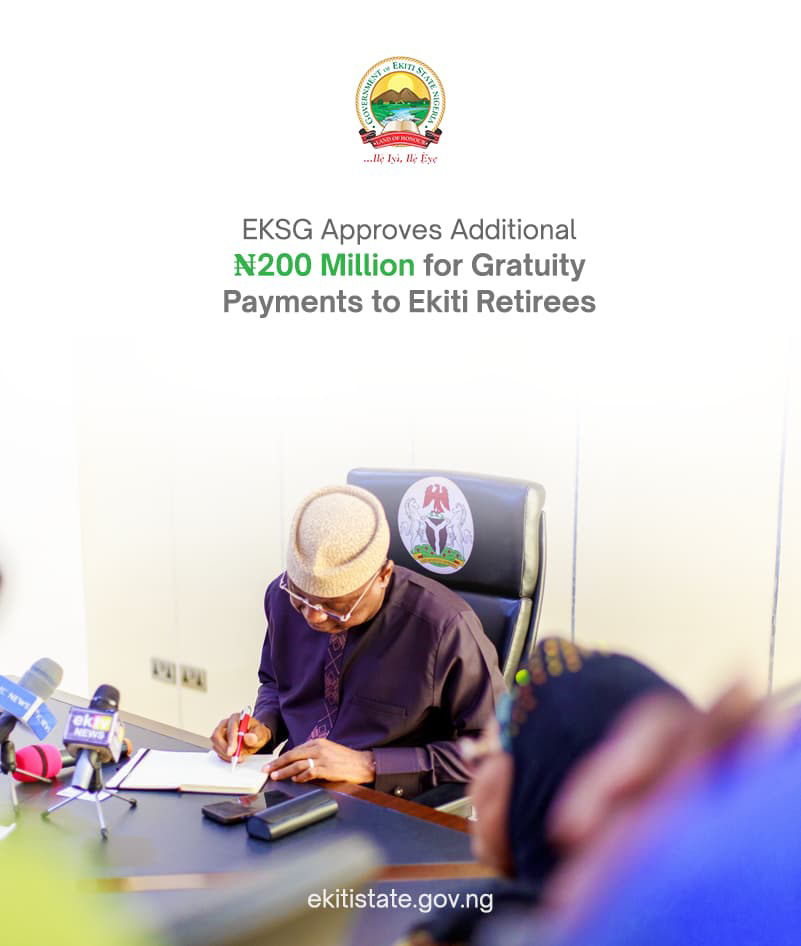 EKITI STATE GOVERNMENT APPROVES 200 MILLION NAIRA FOR GRATUITY PAYMENTS TO RETIREES